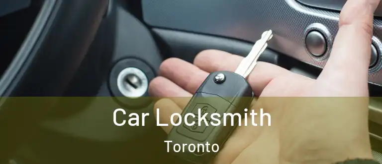  Car Locksmith Toronto